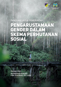 Read more about the article Buku Pengarusutamaan Gender Dalam Skema Perhutanan Sosial: Panduan Untuk Pemerintah